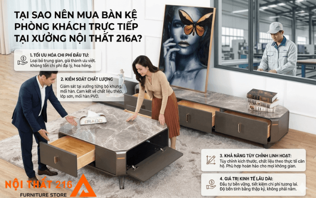 Lý do nên mua bàn kệ phòng khách tại cửa hàng Nội Thất 216A 1 Tai-sao-nen-mua-ban-ke-phong-khach-truc-tiep-tai-xuong-Noi-That-216A