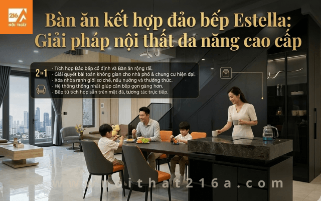 Tong-quan-ban-an-ket-hop-dao-bep-Estella-la-san-pham-gi